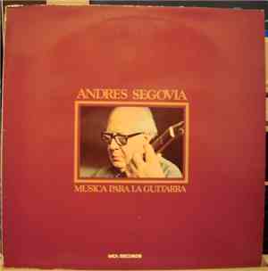 Andrés Segovia - Musica Para La Guitarra