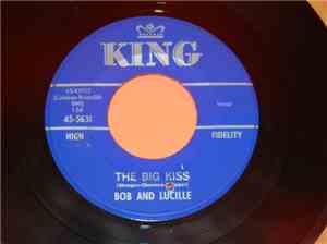 Bob And Lucille - The Big Kiss / Eeny-Meeny-Miney-Moe