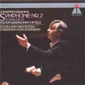Brahms : Cleveland Orchestra / Christoph von Dohnányi - Symphonie Nr. 2 / Haydn-Variationen