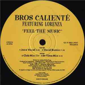 Bros Calienté Featuring Lorenza  - Feel The Music