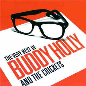 Buddy Holly And The Crickets  - The Very Best Of Buddy Holly And The Crickets