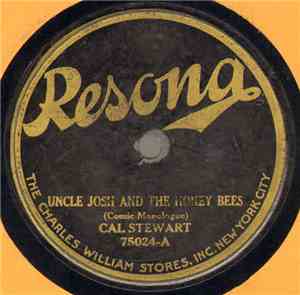 Cal Stewart - Uncle Josh And The Honey Bees / Uncle Josh And The Soldier