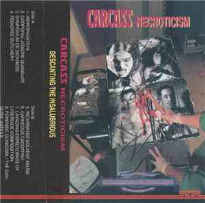 Carcass - Necroticism - Descanting The Insalubrious