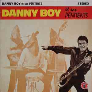 Danny Boy Et Ses Pénitents - Danny Boy Et Ses Pénitents