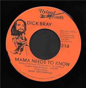 Dick Bray - Mama Needs To Know / He'll Have To Go