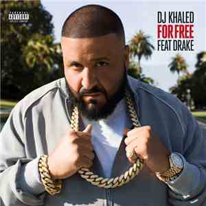 DJ Khaled Feat. Drake - For Free