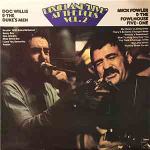 Doc Willis & The Dukes's Men, Mick Fowler & The Fowlhouse Five +1 - Dixieland 'Live' at the Pub Vol.2