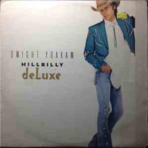 Dwight Yoakam - Hillbilly DeLuxe