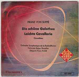 Franz von Suppé - Leichte Cavallerie / Die Schöne Galathee