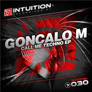 Goncalo M - Call Me Techno EP