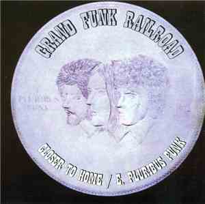 Grand Funk Railroad - Closer To Home / E Pluribus Funk