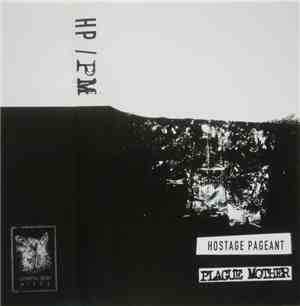 Hostage Pageant / Plague Mother - HP / PM