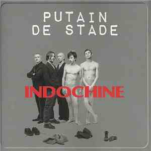 Indochine - Putain De Stade