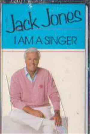Jack Jones - I Am A Singer