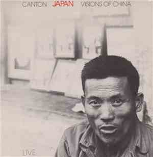 Japan - Canton / Visions Of China - Live