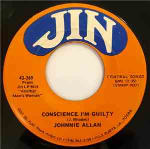 Johnnie Allan - Conscience I'm Guilty / I Was A Fool