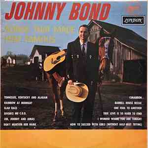 Johnny Bond - Songs That Made Him Famous