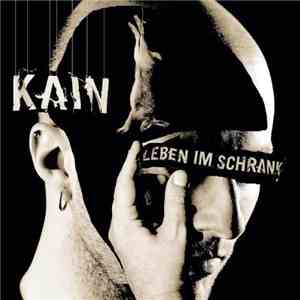 Kain  - Leben Im Schrank