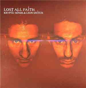 Kryptic Minds & Leon Switch - Lost All Faith (Part 2)