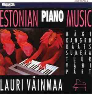 Lauri Väinmaa / Mägi, Kangro, Rääts, Sumera, Tüür, Vähi, Pärt - Estonian Piano Music