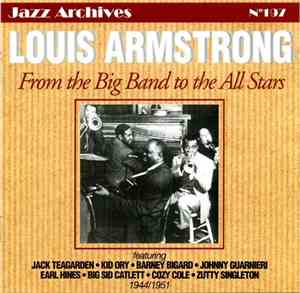 Louis Armstrong - From The Big Bands To The All Stars 1944/1951