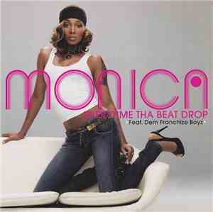 Monica Featuring Dem Franchize Boyz - Everytime Tha Beat Drop