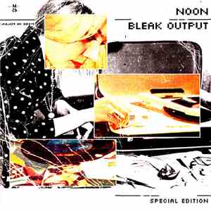 Noon - Bleak Output