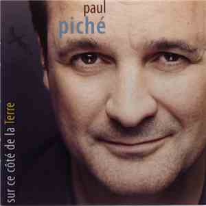 Paul Piché - Sur Ce Côté De La Terre