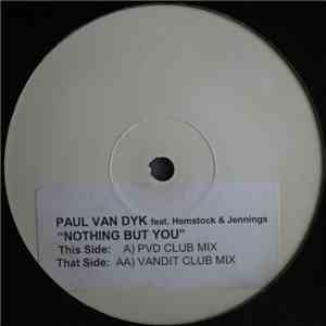 Paul van Dyk Feat. Hemstock & Jennings - Nothing But You