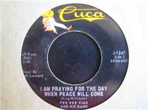 Pee Wee King And His Band - I Am Praying For The Day When Peace Will Come