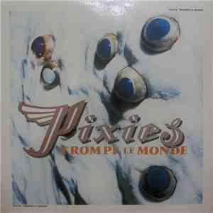 Pixies - Trompe Le Monde