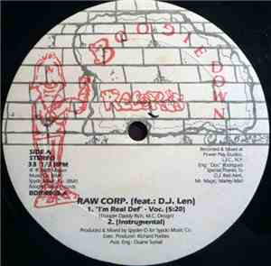 Raw Corp. (feat.: D.J. Len) / Kool Rock Brothers - I'm Real Def / Take It Like A Man