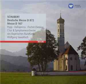 Schubert, Lucia Popp, Adolf Dallapozza, Dietrich Fischer-Dieskau, Symphonie-Orchester Des Bayerischen Rundfunks, Wolfgang Sawallisch, Capella Bavariae - Deutsche Messe D 872 / Messe D 167