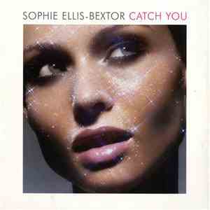 Sophie Ellis-Bextor - Catch You