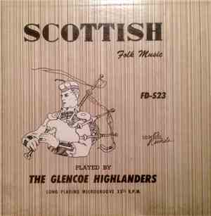 The Glencoe Highlanders - Scottish Folk Music