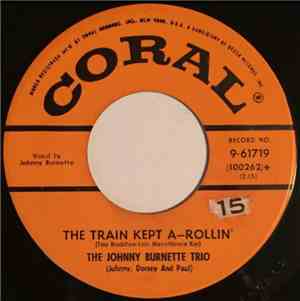 The Johnny Burnette Trio - The Train Kept A-Rollin' / Honey Hush