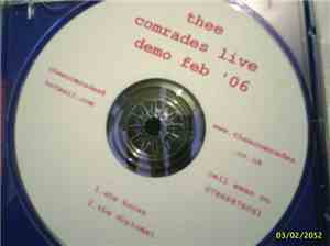 Thee Comrades - Live Demo Feb '06