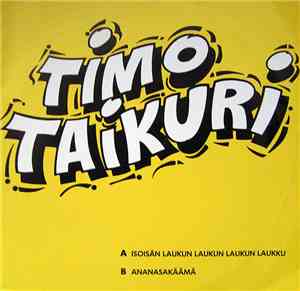 Timo Taikuri - Isoisän Laukun Laukun Laukun Laukku / Ananasakäämä