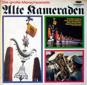 Various - Alte Kameraden - Die Große Marschparade