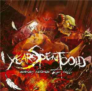 Years Spent Cold - Moving Heaven To Hell