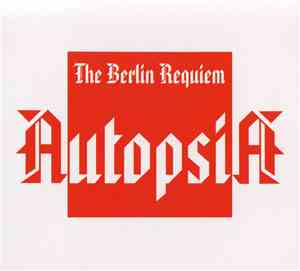Autopsia - The Berlin Requiem