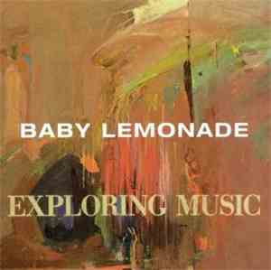 Baby Lemonade  - Exploring Music