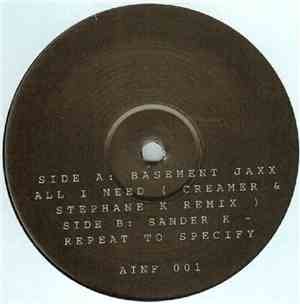 Basement Jaxx / Sander Kleinenberg - All I Need / Repeat To Specify