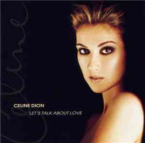 Celine Dion - Let's Talk About Love