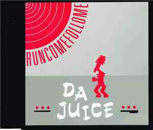 Da Juice - Runcomefollome
