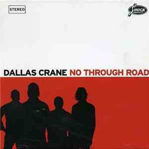 Dallas Crane - No Through Road