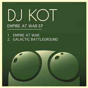 DJ KoT - Empire At War EP