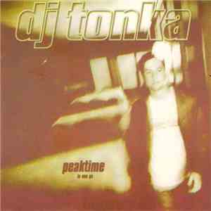 DJ Tonka - Peaktime (In One Go)