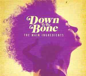 Down To The Bone - The Main Ingredients