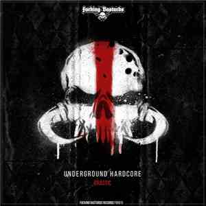 Drastic  - Underground Hardcore